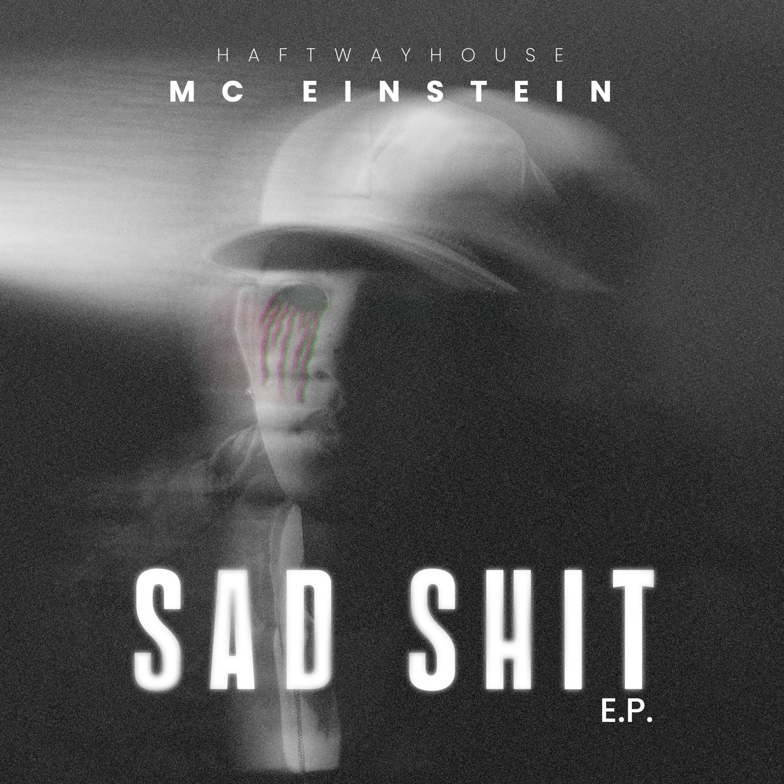 2023-02-10 – Sad Shit EP – MC Einstein