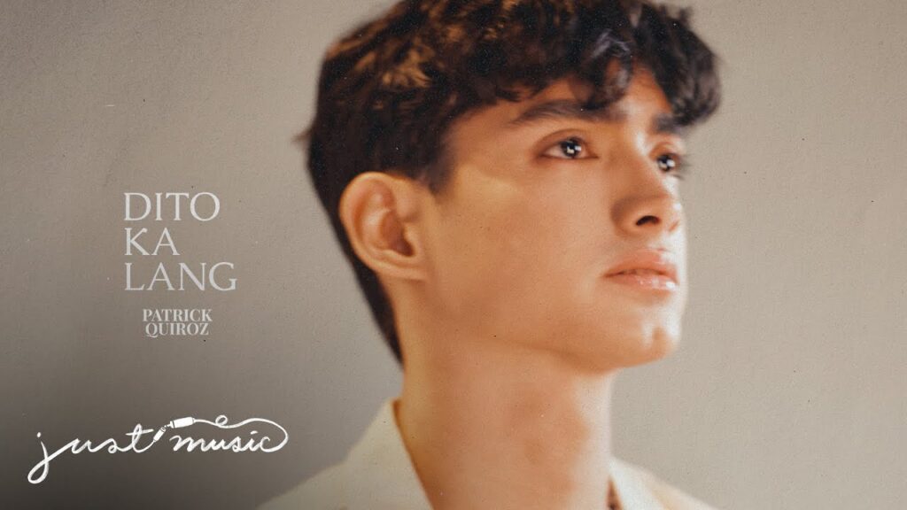 Patrick Quiroz Releases First Original Song “Dito Ka Lang” Under Just Music