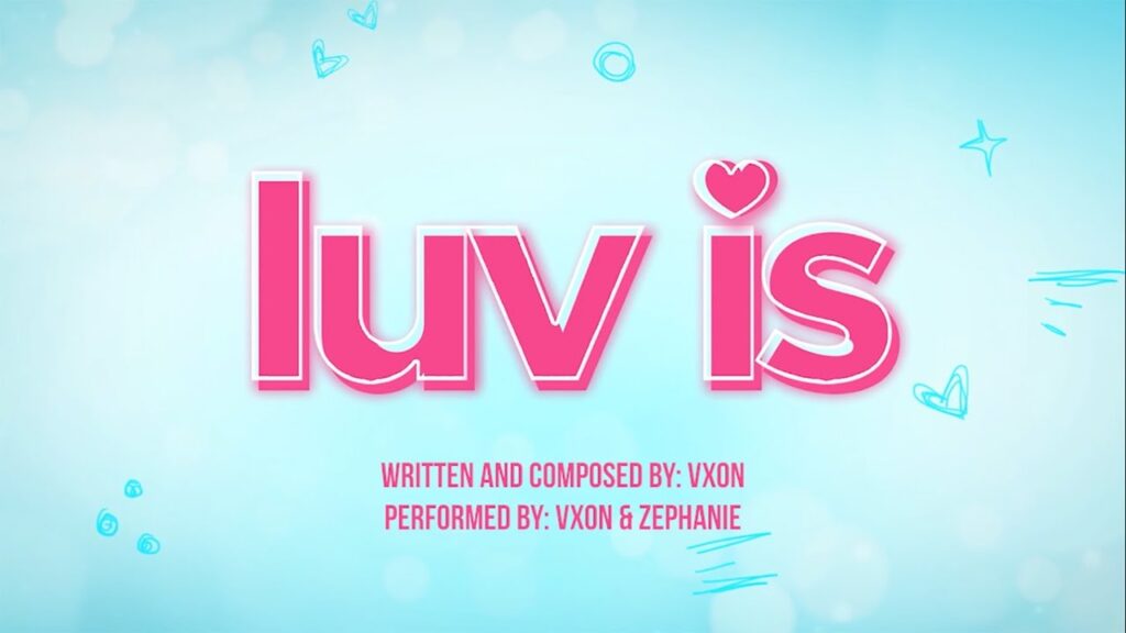 “Luv Is” by VXON and Zephanie, is the Official Theme Song of “Luv Is: Caught In His Arms”